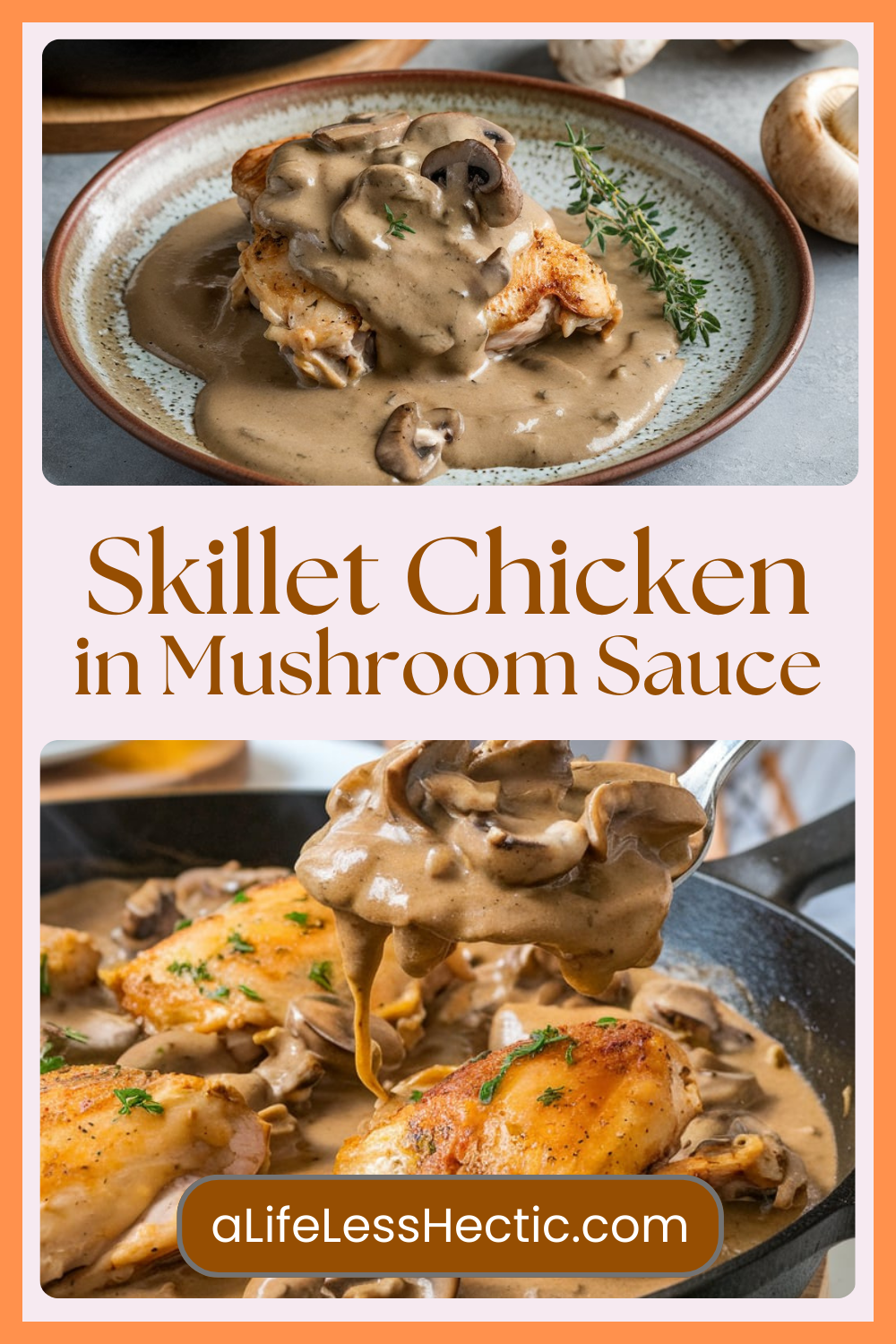 Skillet Chicken Mushroom Sauce